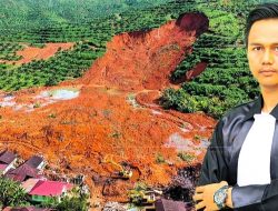 Ary Azi, S.H : Bupati Tapanuli Selatan Harus Menuntut PTPN III Atas Longsor Kampung Duren